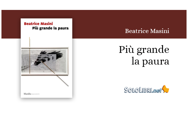 "Più grande la paura" storie d'infanzia e timore di Beatrice Masini