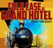 Cold Case al Grand Hotel