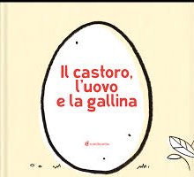 Il castoro, l'uovo e la gallina