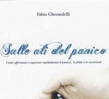 Sulle ali del panico: come superare rapidamente il panico, le fobie e le ossessioni