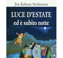 Luce d'estate ed è subito notte