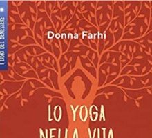 Lo yoga nella vita. La pratica quotidiana di una vita illuminata