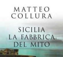 Sicilia. La fabbrica del mito