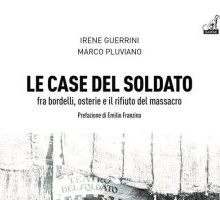 Le Case del soldato fra bordelli, osterie e il rifiuto del massacro