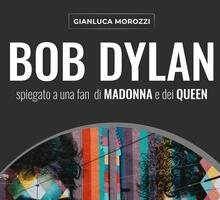 Bob Dylan spiegato a una fan di Madonna e dei Queen