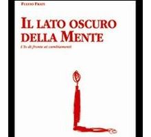 Il lato oscuro della mente. L'io di fronte ai cambiamenti