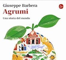 Agrumi. Una storia del mondo