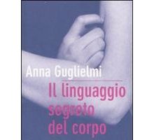 Il linguaggio segreto del corpo