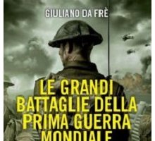 Le grandi battaglie della prima guerra mondiale