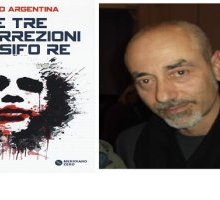 Cosimo Argentina presenta in un'intervista “Le tre resurrezioni di Sisifo Re”