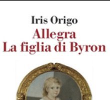 Allegra. La figlia di Byron