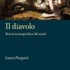 Il diavolo. Storia iconografica del male