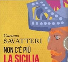 Non c'è più la Sicilia di una volta