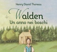 Walden. Un anno nei boschi