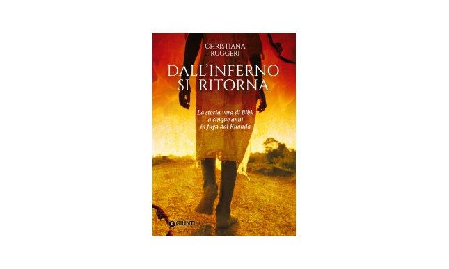 Genocidio Ruanda: "Dall'Inferno si ritorna", il libro di Christiana Ruggeri sulla storia di Bibi 