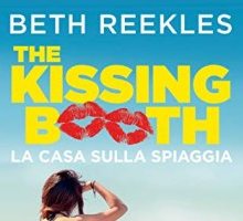 The Kissing Booth. La casa sulla spiaggia