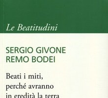 Beati i miti, perché avranno in eredità la terra