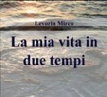 La mia vita in due tempi