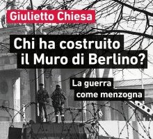 Chi ha costruito il Muro di Berlino? La guerra come menzogna