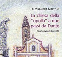 La chiesa della "cipolla" a due passi da Dante