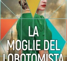 La moglie del lobotomista