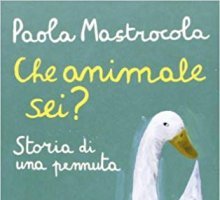 Che animale sei? Storia di una pennuta