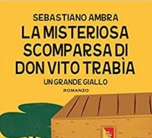 La misteriosa scomparsa di don Vito Trabia