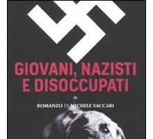 Giovani, nazisti e disoccupati