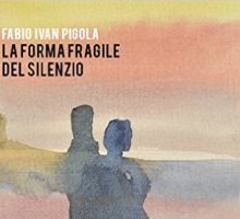 La forma fragile del silenzio