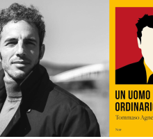 Intervista a Tommaso Agnese, in libreria con “Un uomo ordinario” 