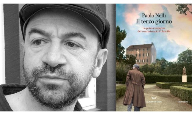 Intervista a Paolo Nelli, in libreria con "Il terzo giorno. La prima indagine del commissario Colasette"