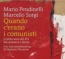 Quando c'erano i comunisti. I cento anni del Pci tra cronaca e storia