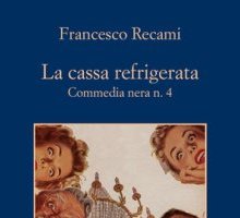 La cassa refrigerata. Commedia nera n. 4