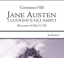 Jane Austen. I luoghi e gli amici