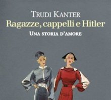 Ragazze, cappelli e Hitler