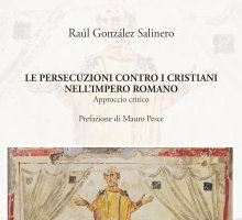 Le persecuzioni contro i cristiani nell'Impero romano. Approccio critico