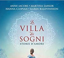 La villa dei sogni. Storie d'amore