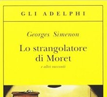 Lo strangolatore di Moret e altri racconti