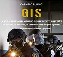 GIS. La vera storia del Gruppo d'Intervento Speciale