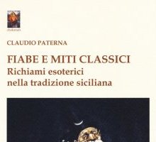 Fiabe e miti classici. Richiami esoterici nella tradizione siciliana