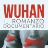 Wuhan. Il romanzo documentario