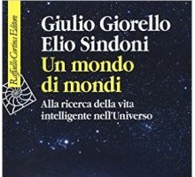 Un mondo di mondi. Alla ricerca della vita intelligente nell'universo