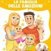 La famiglia delle emozioni. Gioca e colora insieme a noi