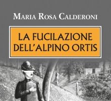 La fucilazione dell'alpino Ortis