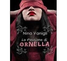 La passione di Ornella