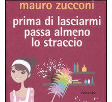 Prima di lasciarmi passa almeno lo straccio