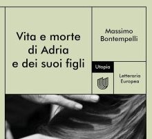 Vita e morte di Adria e dei suoi figli