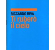 Ti ruberò il cielo