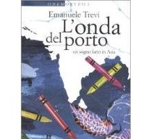 L'onda del porto. Un sogno fatto in Asia