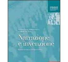 Narrazione e invenzione. Manuale di lettura e scrittura creativa